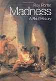 Madness A Brief History