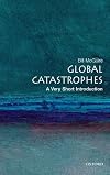 Global Catastrophes: A Very Short Introduction