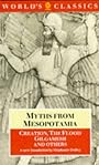 Myths from Mesopotamia: Creation, the Flood, Gilgamesh, and Others (World's Classics) - Stephanie Dalley