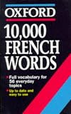 10,000 French Words: Essential Vocabulary for all Students of French (Oxford Minireference)