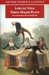 Three Major Plays: Fuente Ovejuna; The Knight from Olmedo; Punishment without Revenge