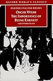 The Importance Of Being Earnest And Other Plays
