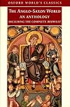 The Anglo-Saxon World: An Anthology (Oxford World's Classics)