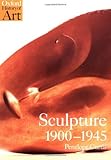 Sculpture 19001945 Oxford History Of Art
