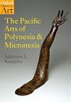The Pacific Arts of Polynesia and Micronesia