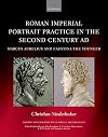 Roman Imperial Portrait Practice in the Second Century AD: Marcus Aurelius and Faustina the Younger