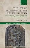 The Life of Mashtots' by his Disciple Koriwn: Translated from the Classical Armenian with Introduction and Commentary