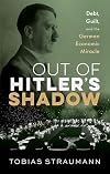 Out of Hitler's Shadow: Debt, Guilt, and the German Economic Miracle