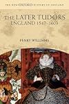 The Later Tudors: England, 1547-1603