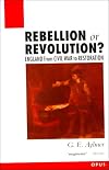 Rebellion or Revolution?: England 1640-1660