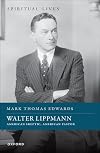 Walter Lippmann: American Skeptic, American Pastor