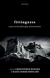 Fittingness: Essays in the Philosophy of Normativity