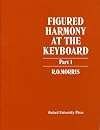 Figured Harmony at the Keyboard, Part 1 (Pt. 1)