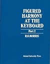 Figured Harmony at the Keyboard: Part II (Pt. 2)