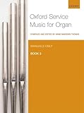 Oxford Service Music For Organ Manuals Only Book 2