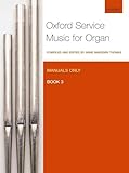 Oxford Service Music For Organ Manuals Only Book 3