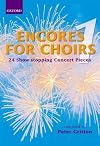 Encores for choirs : 24 show-stopping concert pieces