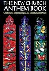 The New Church Anthem Book: One Hundred Anthems