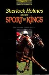 Sherlock Holmes and the Sport of Kings [adapted - Oxford Bookworms]