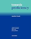 Towards Proficiency: Teacher's Book