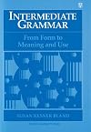Intermediate Grammar: From Form to Meaning and Use Student Book