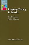 Language Testing in Practice: Designing and Developing Useful Language Tests