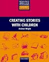 Creating Stories with Children (Resource Books for Teachers)