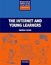 The Internet and Young Learners (Resource Books for Teachers)