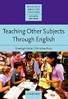 Teaching Other Subjects Through English (Resource Books for Teachers)