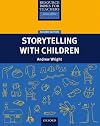 Resource Books For Teachers: Storytelling With Children Second Edition