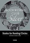 Bookworms Club Silver: Stories for Reading Circles [Oxford Bookworms]