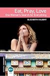 Oxford Bookworms Library: Eat Pray Love Level 4