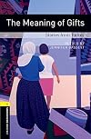 The Meaning of Gifts [Oxford Bookworms]