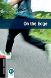 On the Edge (Oxford Bookworms Library)