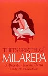 Tibet's Great Yogi Milarepa: A Biography from the Tibetan being the Jetsun-Kahbum or Biographical History of Jetsun-Milarepa, According to the Late Lama Kazi Dawa-Samdup's English Rendering