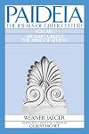 Paideia: The Ideals of Greek Culture: Volume I: Archaic Greece: The Mind of Athens