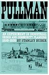 Pullman: An Experiment in Industrial Order and Community Planning, 1880-1930