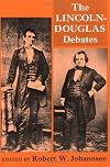 The Lincoln-Douglas Debates of 1858