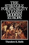 The Struggle for Stability in Early Modern Europe