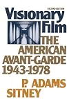 Visionary Film: The American Avant-Garde, 1943-1978