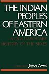 The Indian Peoples of Eastern America: A Documentary History of the Sexes