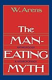 The Maneating Myth Anthropology Anthropophagy Galaxy Books