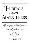 Puritans and Adventurers: Change and Persistence in Early America