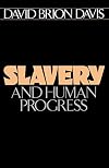 Slavery and Human Progress