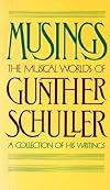 Musings: The Musical Worlds of Gunther Schuller