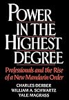 Power in the Highest Degree: Professionals and the Rise of a New Mandarin Order