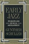 Early Jazz: Its Roots and Musical Development