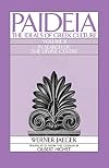 Paideia: The Ideals of Greek Culture Volume II: In Search of the Divine Center