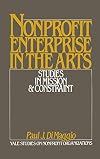 Nonprofit Enterprise in the Arts: Studies in Mission and Constraint