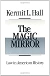 The Magic Mirror: Law in American History